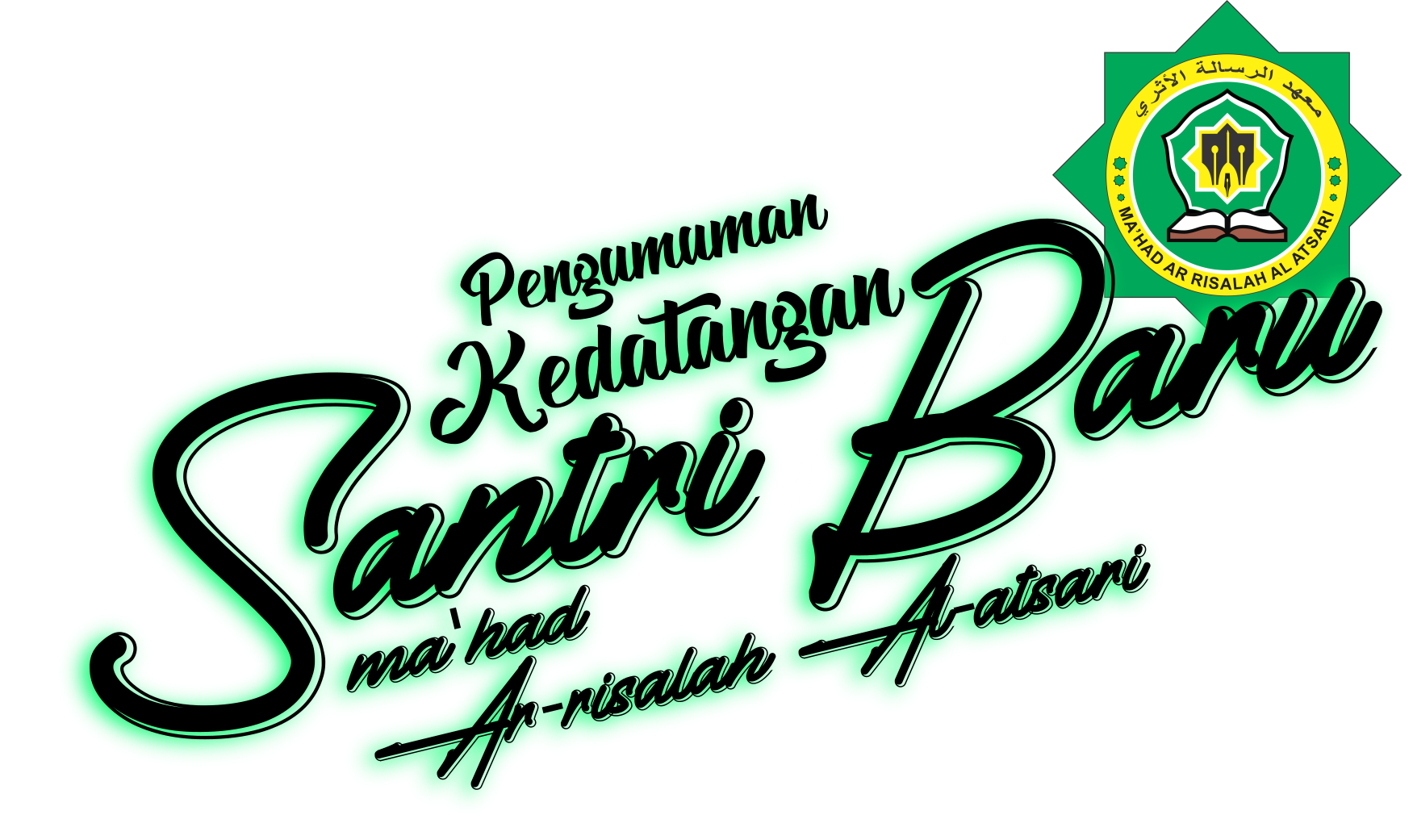 PEMBERITAHUAN MASUK SANTRI BARU JENJANG SMPI DAN TMQ